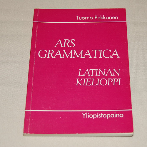 Tuomo Pekkanen Ars Grammatica Latinan kielioppi